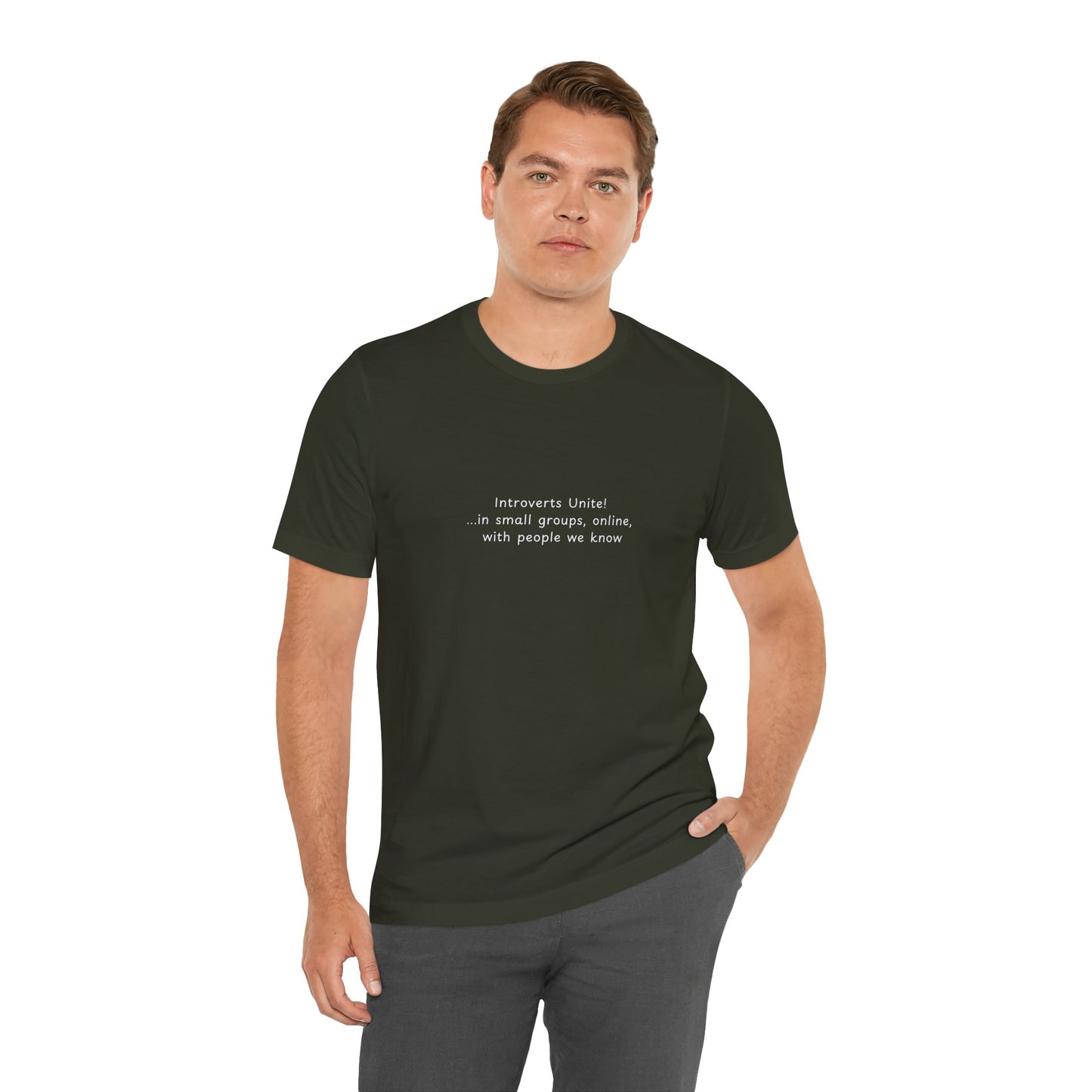 Introverts Unite! ... in small groups, online, with people we know (t-shirt)