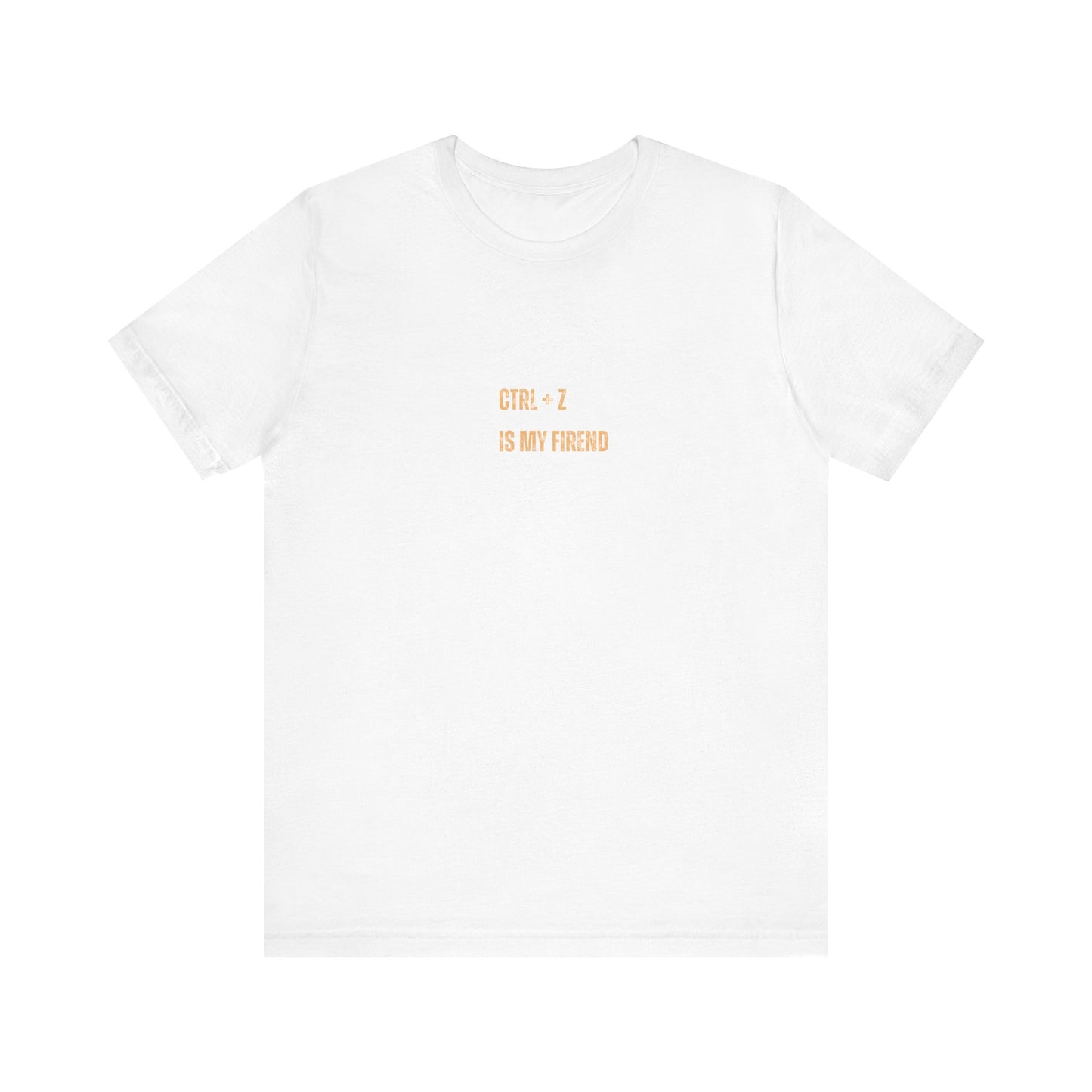 CTRL + Z IS MY FIREND (t-shirt)