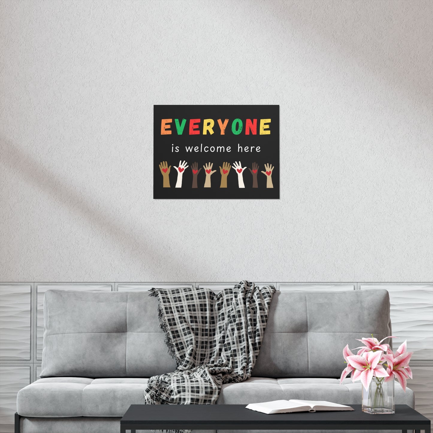Everyone is Welcome Here (24 x 18 Paper Poster)