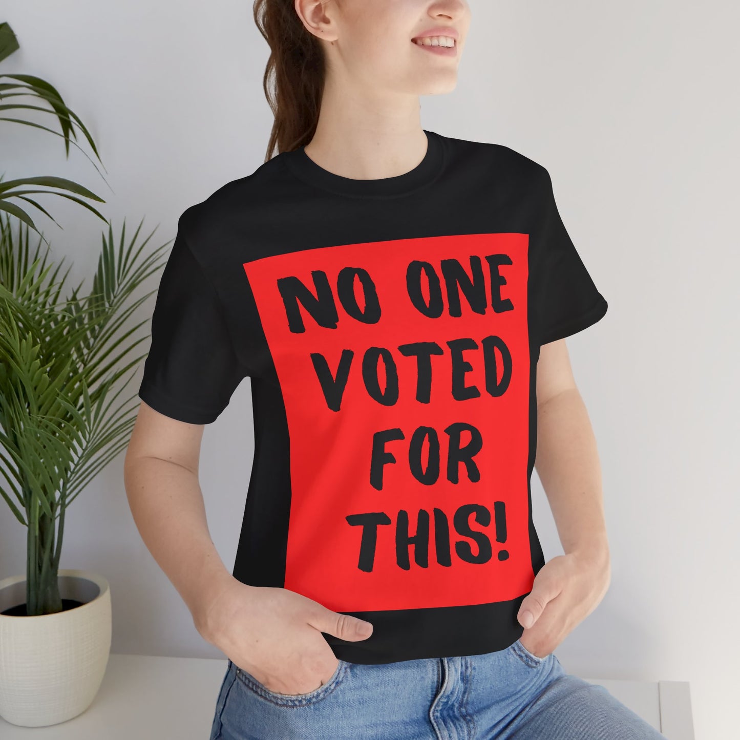 No One Voted For This! (t-shirt)