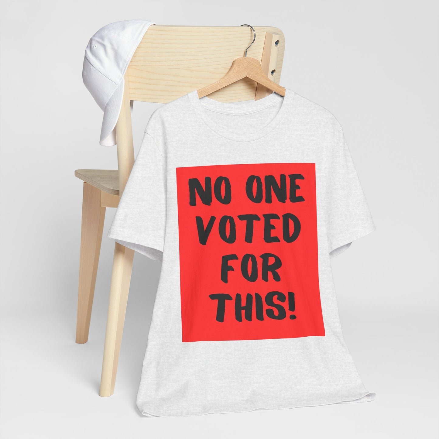 No One Voted For This! (t-shirt)