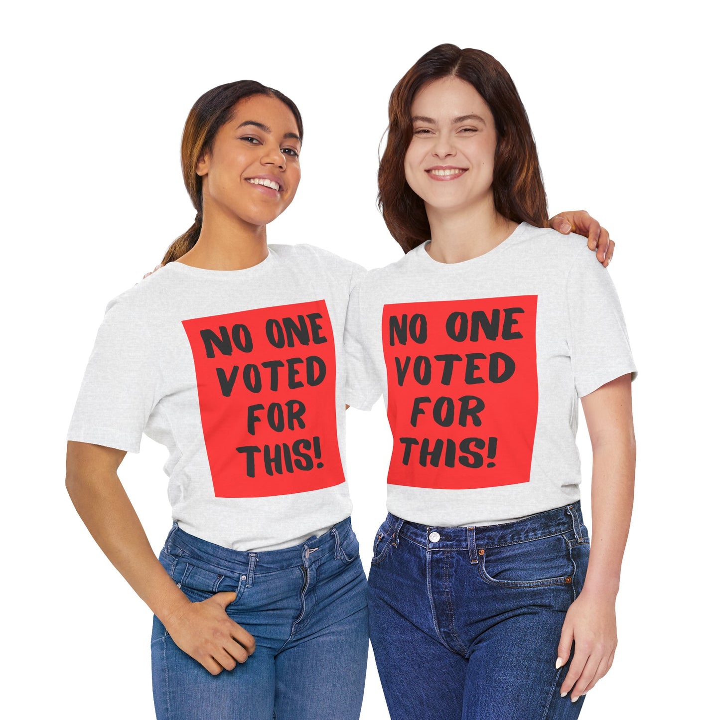 No One Voted For This! (t-shirt)