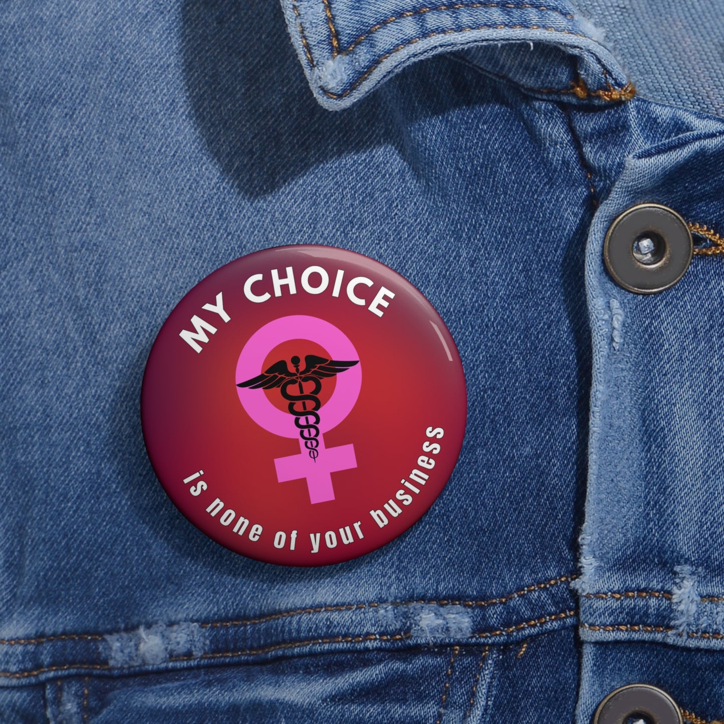 My Choice Is None of Your Business - Reproductive Freedom Symbol