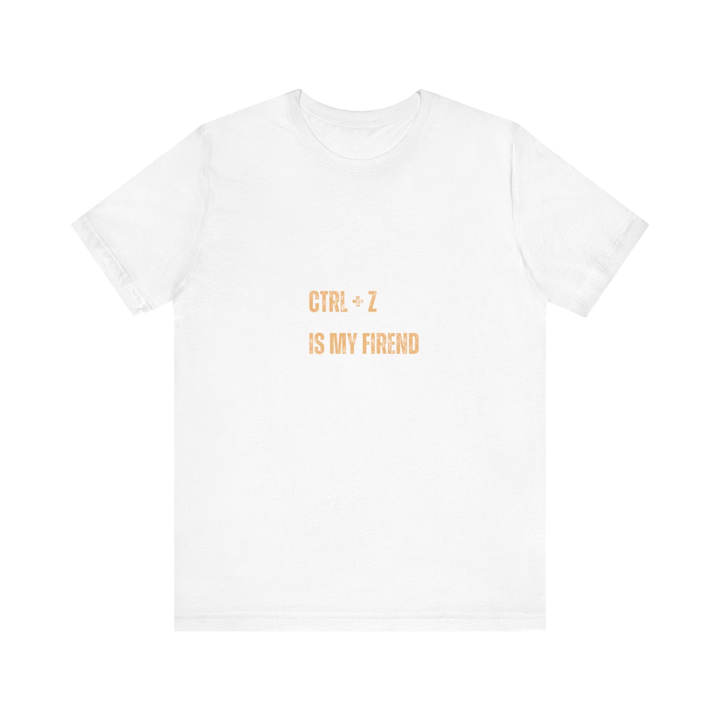 CTRL + Z IS MY FIREND (t-shirt)