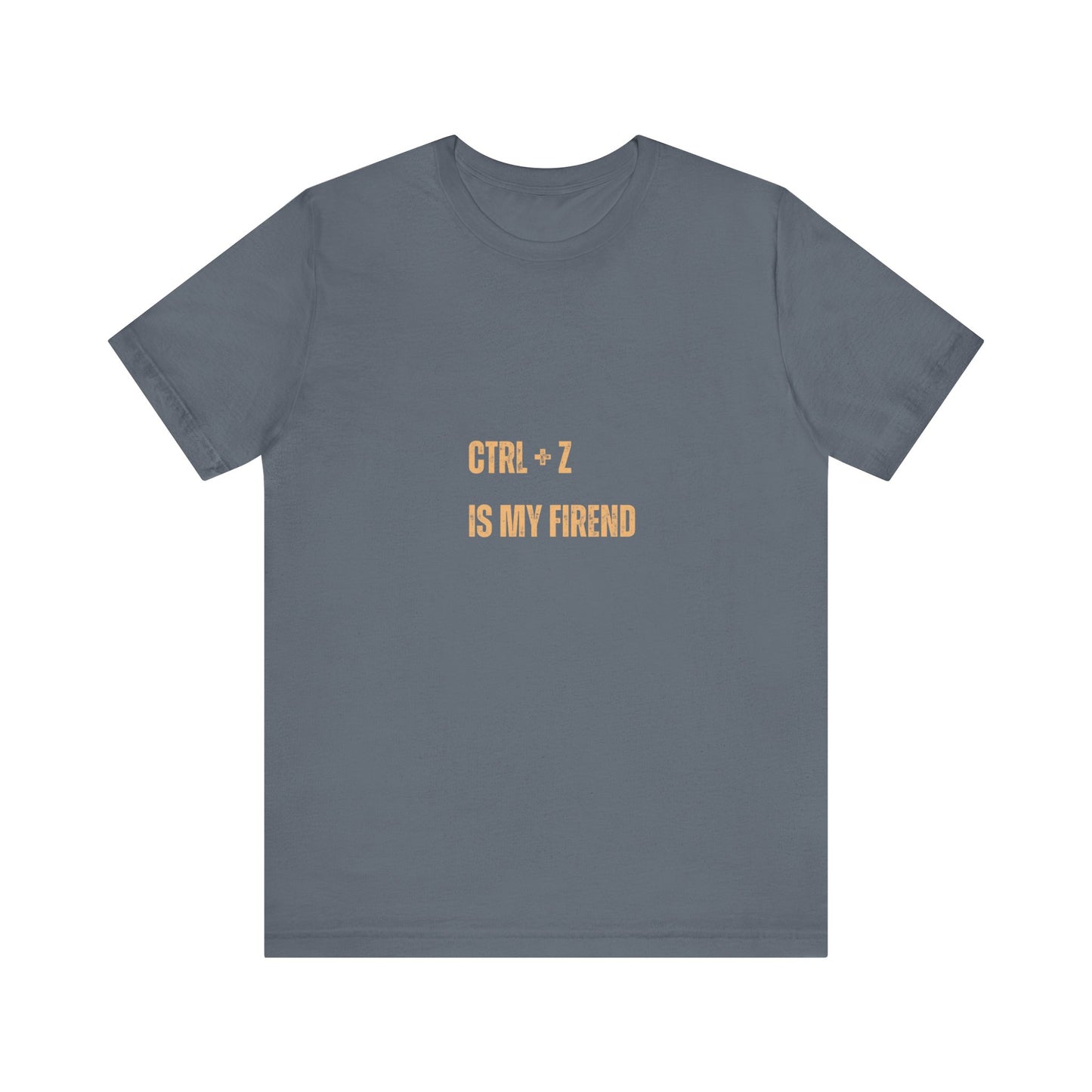 CTRL + Z IS MY FIREND (t-shirt)