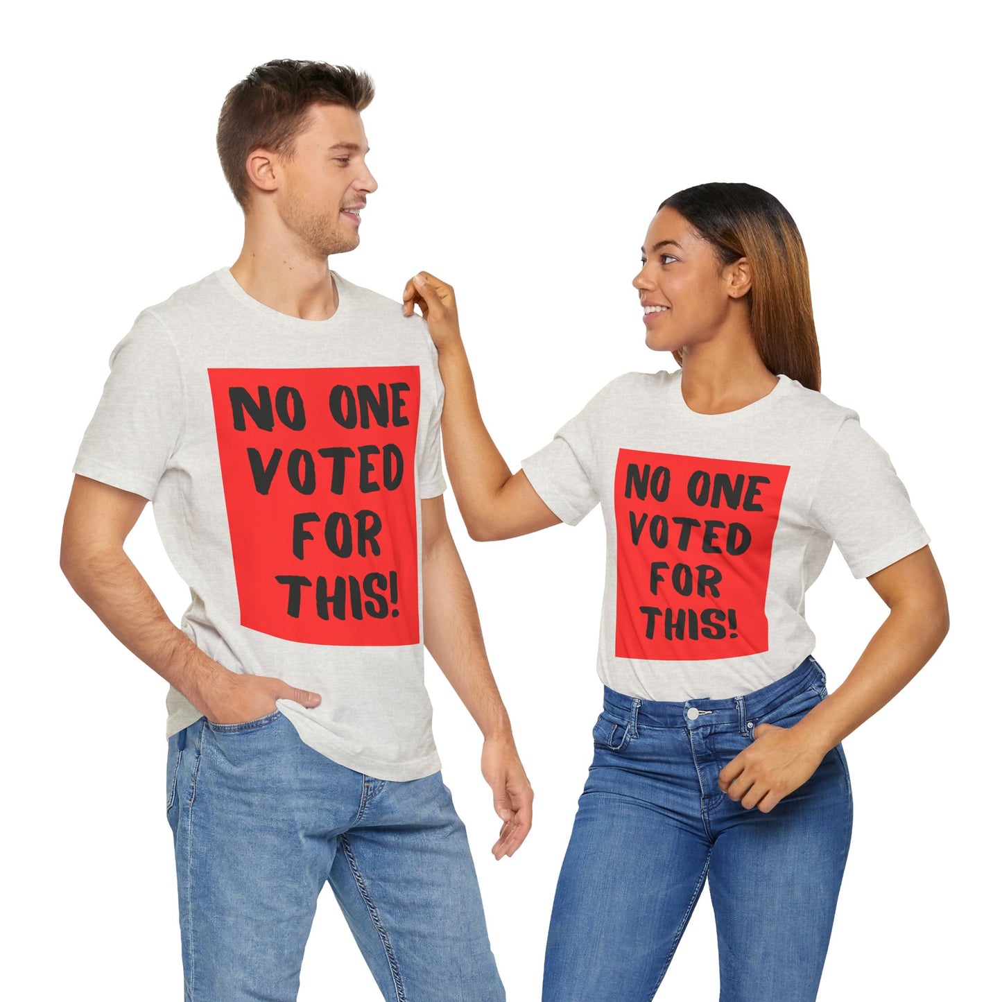 No One Voted For This! (t-shirt)