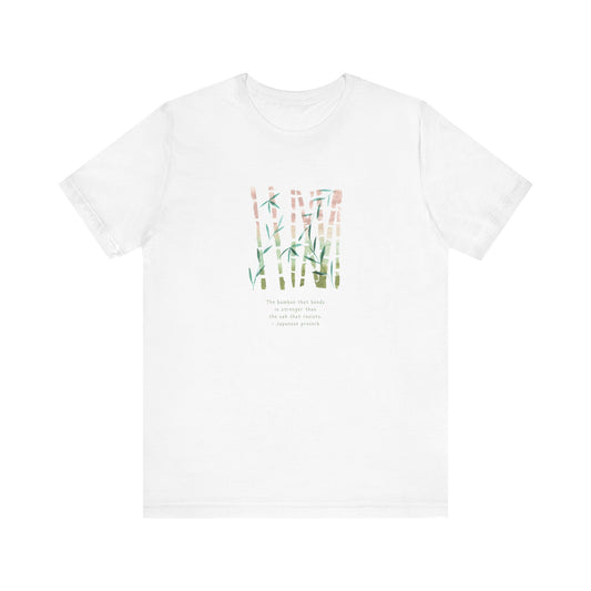 The Bamboo that Bends ... (t-shirt)
