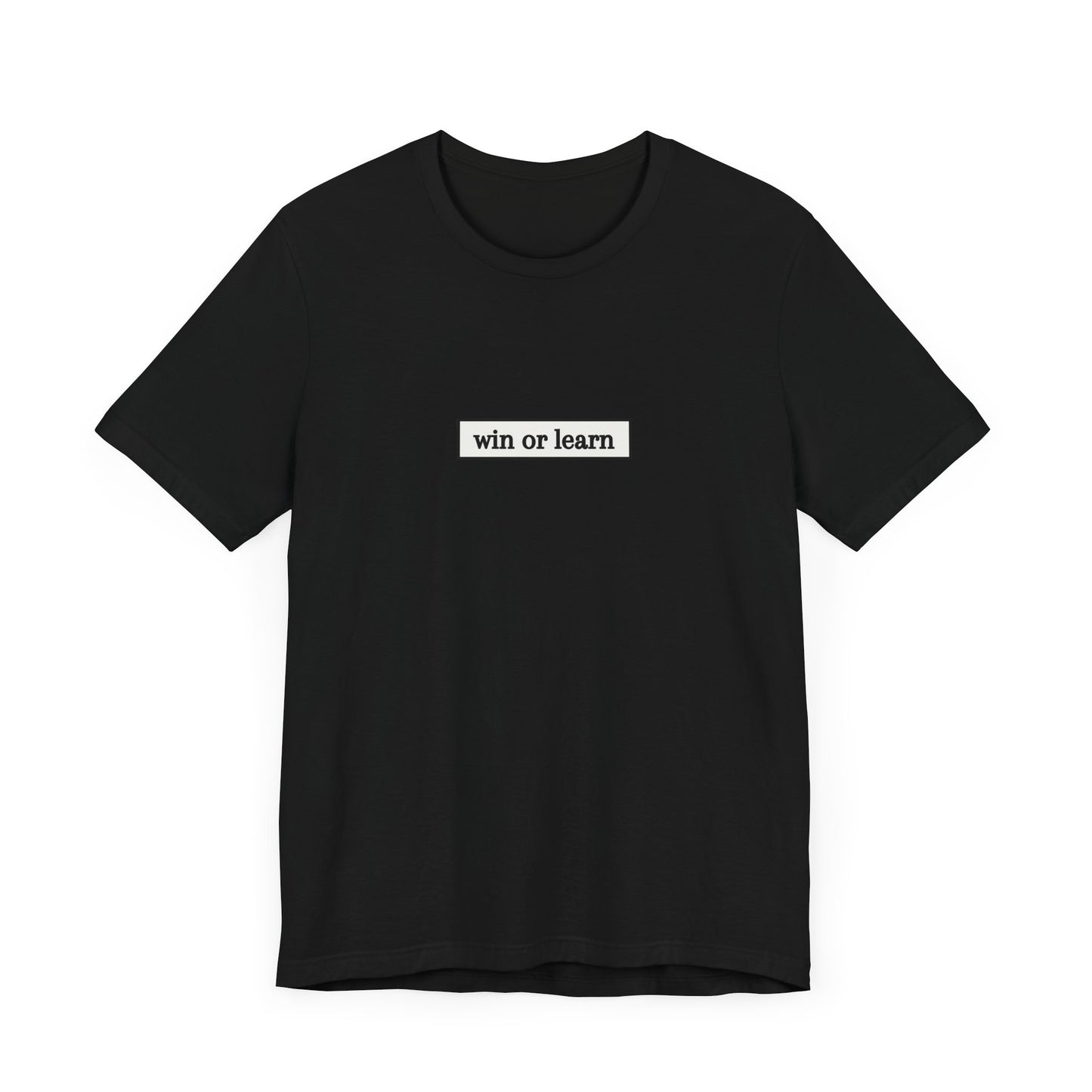 Win or Learn (t-shirt)