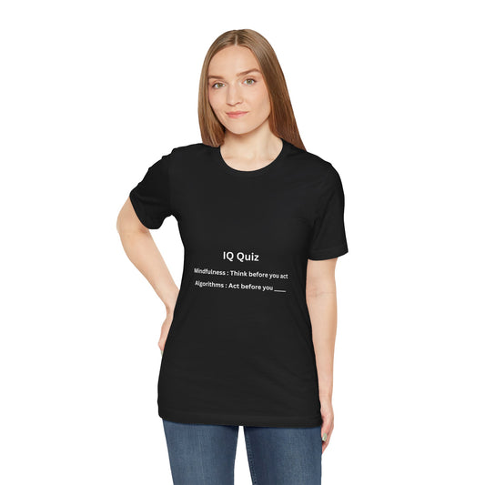 IQ Quiz on MIndfulness (t-shirt)