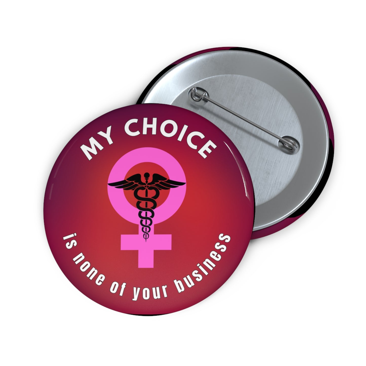 My Choice Is None of Your Business - Reproductive Freedom Symbol