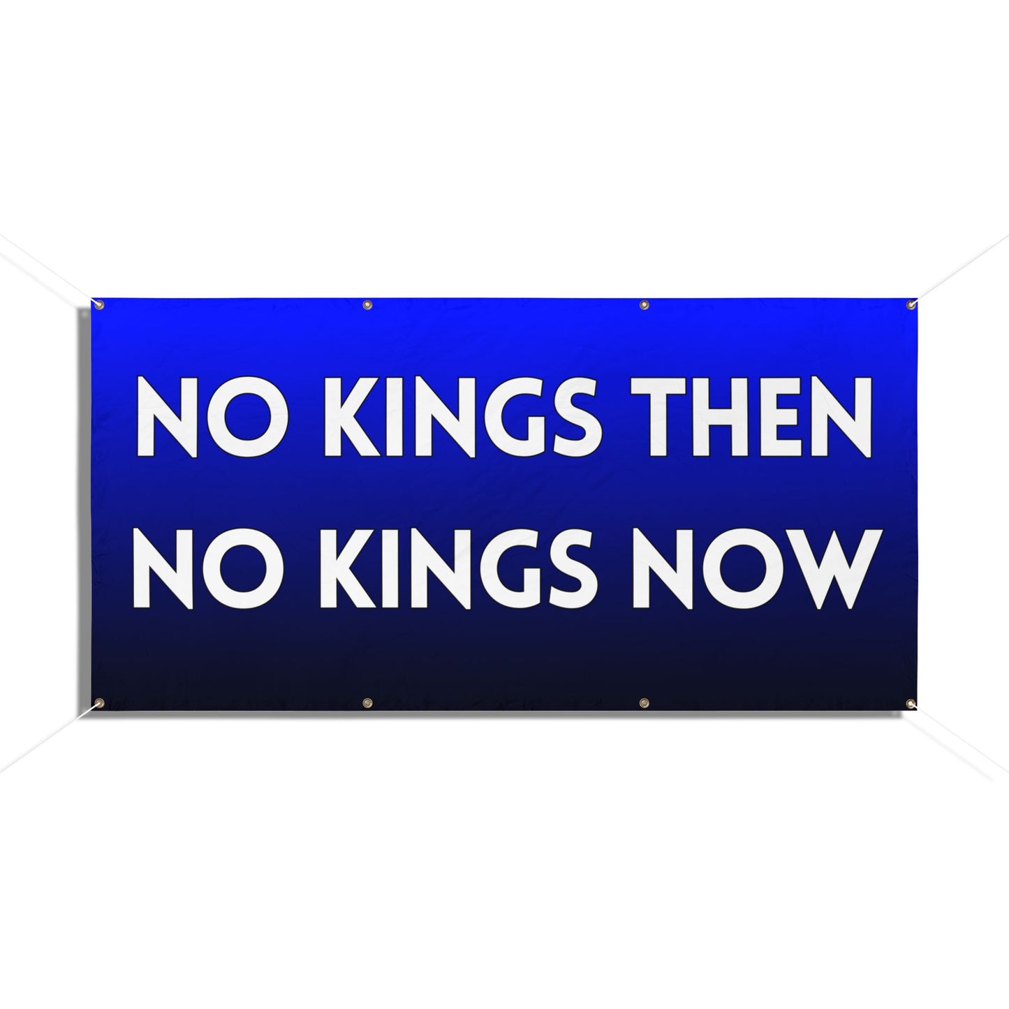 No Kings Then, No Kings Now 72" x 36" Vinyl Banner